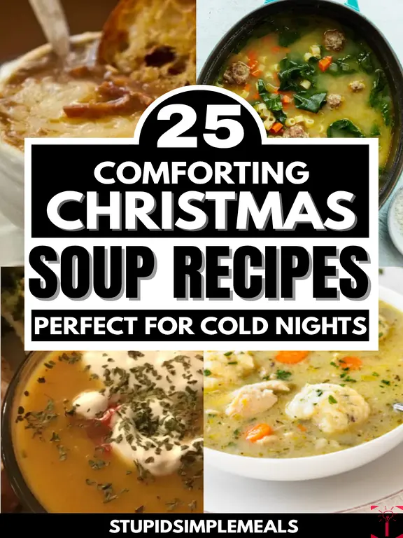 25 Christmas Soup Recipes to Start the Feast Warm & Cozy