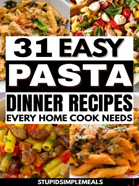 31 Pasta Dinner Recipes