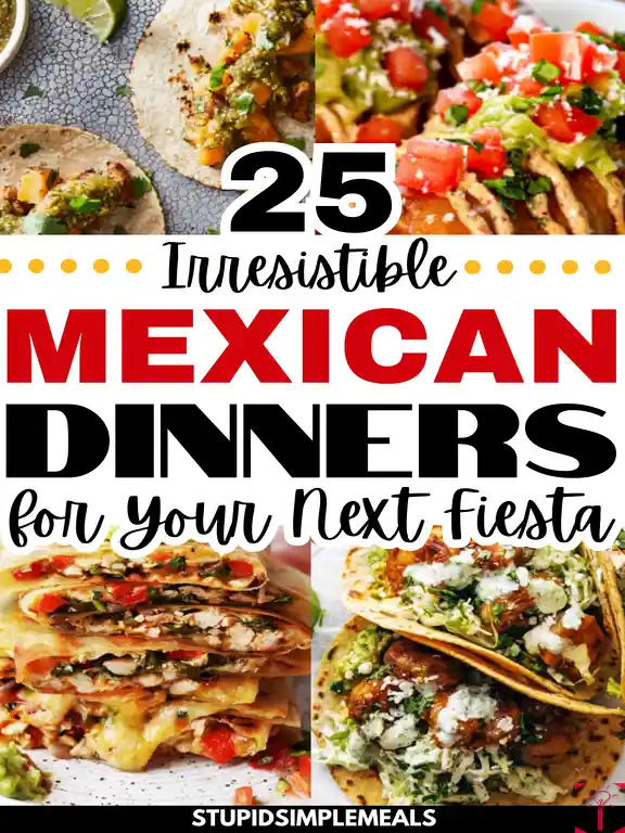 25 Mexican Dinner Recipes for a Fiesta Night
