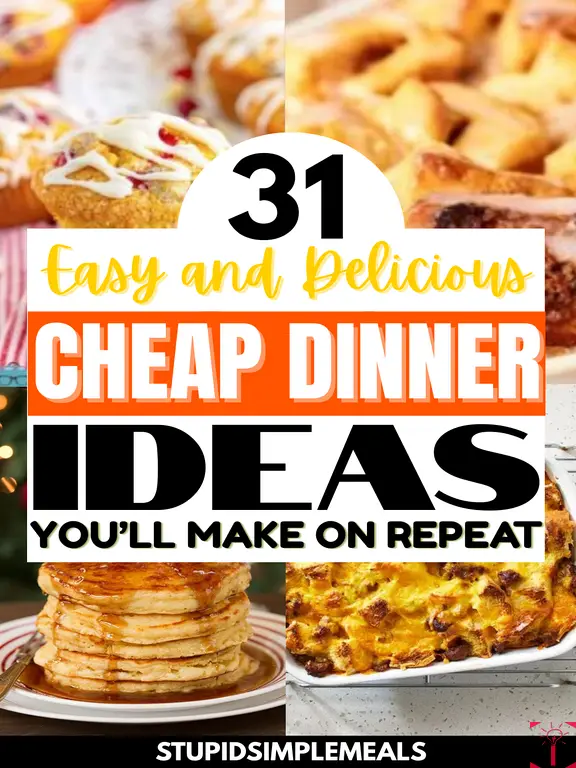 31 Cheap and Easy Dinner Ideas When You’re on a Budget